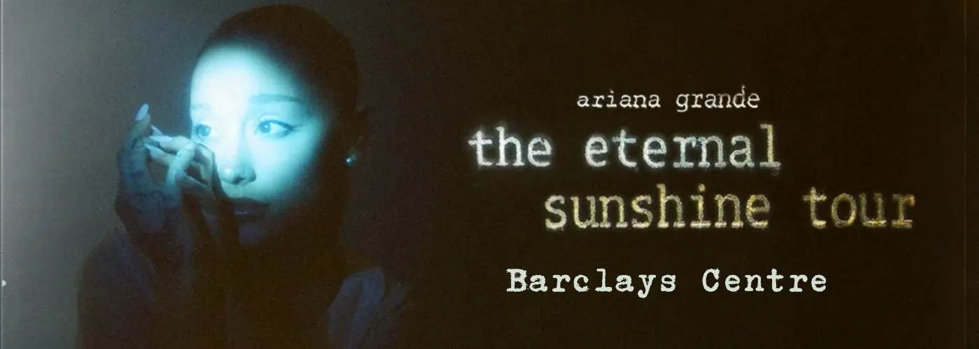Ariana Grande eternal sunshine tour tickets