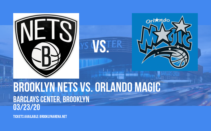 Brooklyn Nets Vs Orlando Magic Tickets 23rd March Barclays Center